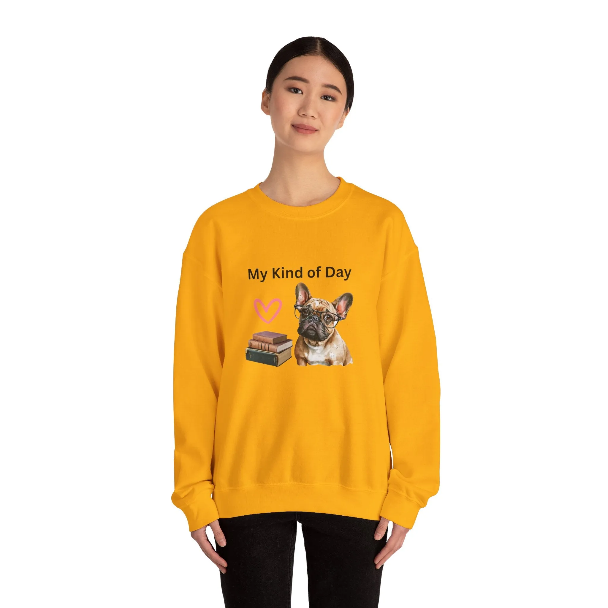 My Kind of Day Mom Frenchie Style Crewneck Pullover Sweatshirt gift for Her, Holiday Gift, Birthday Gift, Book Lover Gift