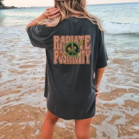 Radiate Positivity Unisex Comfort Colors® T-shirt, Women's Distressed, Retro, Positive Energy, Kindness T-Shirt, Black or Pepper with Front and back design